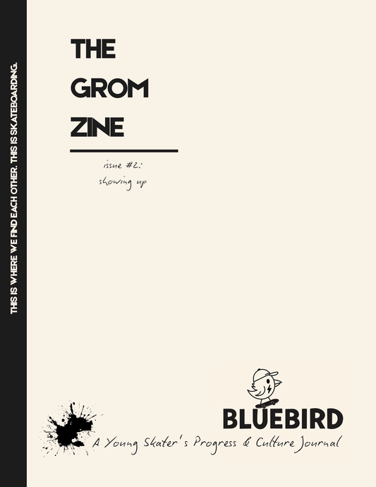 Grom Zine Issue #2: Showing Up Makes it Real
